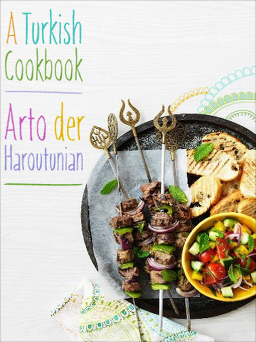 Title details for A Turkish Cookbook by Arto der Haroutunian - Available
